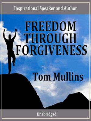 cover image of Freedom Through Forgiveness